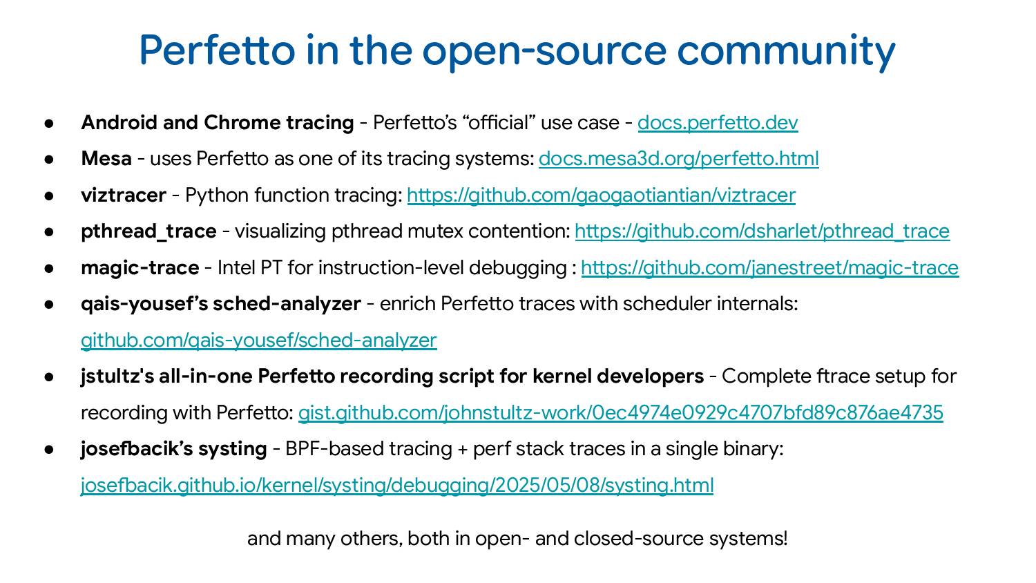 Slide titled “Perfetto in the Open-Source Community” listing projects using Perfetto including Mesa, VizTracer, pthread_trace, magic-trace, sched-analyzer, and systing